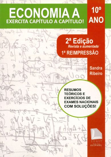 Imagem de Economia A 10º ano: Exercita capítulo a capítulo
